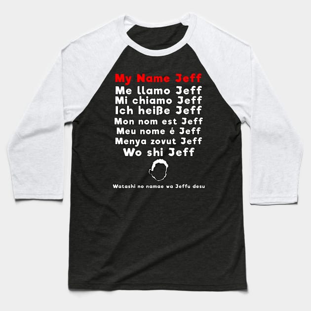 My name Jeff...in various languages Baseball T-Shirt by DigitalCleo